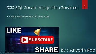 SSIS Loading Multiple Text Files to SQL Server Table | SQL Server Integration Services