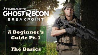 A Beginner's Guide to Ghost Recon: Breakpoint (Part 1)