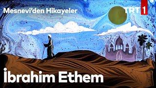 İbrahim Ethem | Mesnevi’den Hikayeler 18. Bölüm