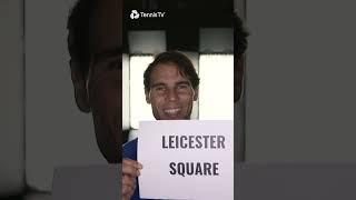 When Rafa Nadal Tried To Pronounce London Tube Stations 