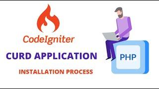 INSTALLATION PROCESS OF CODEIGNITER (PHP FRAMEWORK) || CURD APPLICATION WITH CODEIGNITER