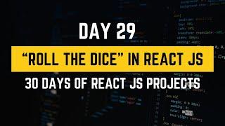 "Roll the Dice" in React JS | 30 Days of React JS