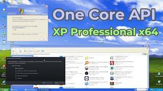 Running modern applications on Windows XP x64 - One Core API