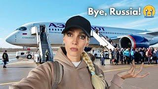 I left RUSSIA!