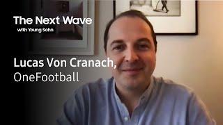 The Next Wave with Young Sohn – OneFootball: Creating a Digital Sports World