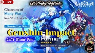  LIVE :- LET'S BUILD FURINA IN GENSHIN IMPACT! GET READY! #GenshinImpact #furina #farming