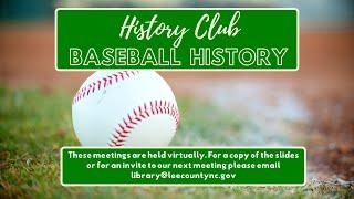 "Baseball History" LCL History Club March 2021