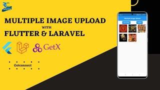 Multiple Image Upload using Flutter GetX & Laravel API || Flutter || GetX