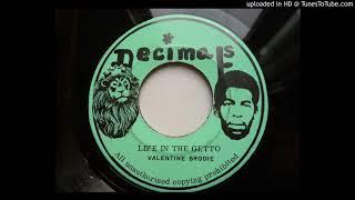 Valentine Brodie - Life In The Ghetto / Getto Dub - Decimals 7"