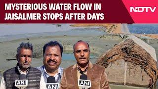 Rajasthan: Mysterious Water Flow In Jaisalmer Stops After Days; Expert, Administration Alerts Locals