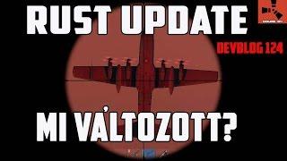 RUST UPDATE - Mi változott? [Devblog 124] [HUN] [1080p]