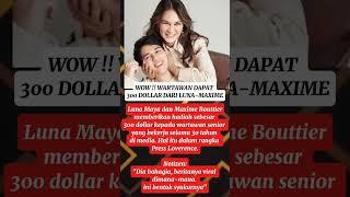 WARTAWAN DAPAT 300 DOLLAR DARI LUNA & MAXIME.. #luna #maxim #artist #art