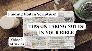 Tips on Taking Notes in Your Bible | Finding God in Scripture | Bible Study Helps