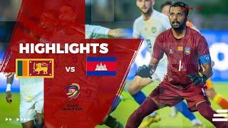 Sri Lanka VS  Cambodia   |  Asian Cup Qualifiers  | Match Highlights