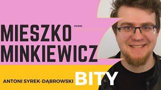 Antoni Syrek-Dąbrowski BITY 2: Mieszko Minkiewicz