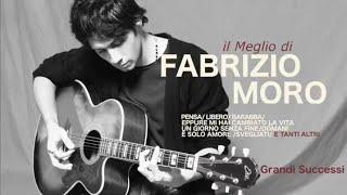 Il meglio di Fabrizio Moro - Grandi successi