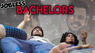 JOBLESS BACHELORS || Hyderabad Diaries
