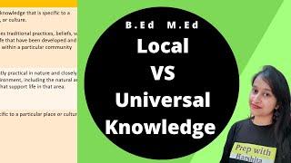 Local Vs Universal Knowledge
