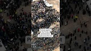 Protests against the Trump administration erupt across the U.S.