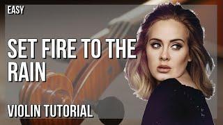 How to play Set Fire To The Rain by Adele on Violin (Tutorial)