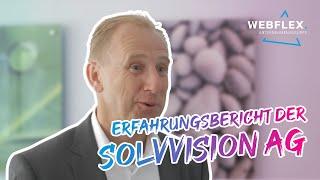 Erfahrungsbericht der SOLVVision AG zur webFLEX.digital GmbH & Co. KG