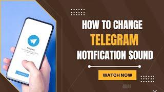 How to Change Telegram Notification Sound Android