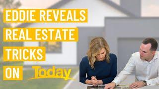 EDDIE REVEALS REAL ESTATE TRICKS ON TODAY CHANNEL 9