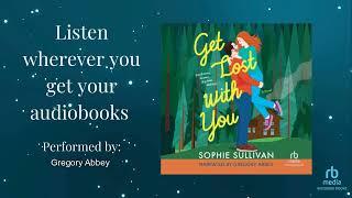 Get Lost With You by Sophie Sullivan | Official Audiobook Trailer