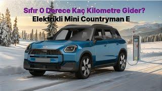 Sıfır Derecede Elektrikli Mini Countryman E (Elektrikli) Kaç Km Gider?