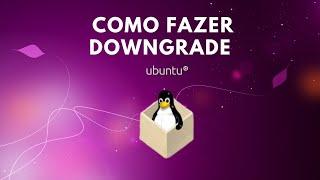 Como fazer o downgrade de versão 18.04 para 16.04 no Ubuntu