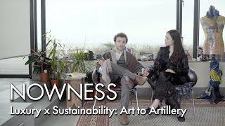 Luxury x Sustainability: Art to Artillery