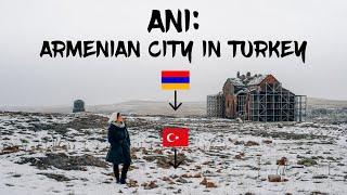 Turkish - Armenian border - Exploring the city of Ani - Once One of the biggest cities in the world