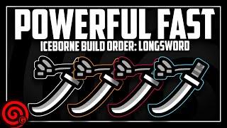 Powerful Fast: LONGSWORD Build Order (Beginner build to End Game) | MHW Iceborne