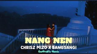 Chrisz Mizo & Sangsangi - Nang nen (CeeProlific Remix)