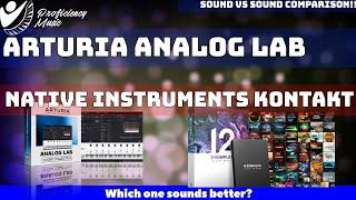 Arturia Analog Lab vs Native Instruments Kontakt: Sound vs Sound Comparison!