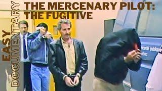 The Fugitive - The Mercenary Pilot Episode 4 - Adventure War on Drugs Documentary