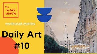 Daily Art #10 | Watercolor Painting | Street Painting | Ajay Gupta Arts