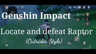 Genshin Impact-Locate and defeat Raptor (Outsider Style)