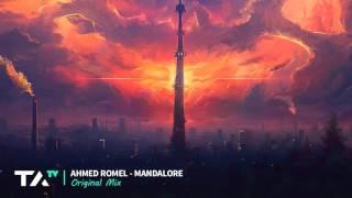 Ahmed Romel - Mandalore (Original Mix)