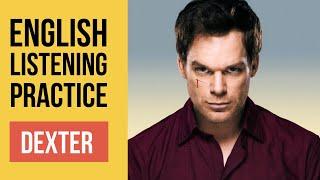 "My Name is Dexter Morgan" - English listening practice | Listen and Repeat