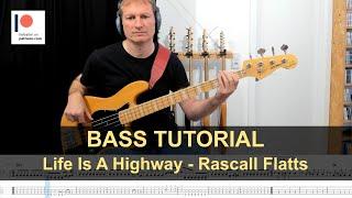 Life Is A Highway - Rascall Flatts | Bass Tutorial (Sheet & TABs)