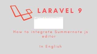 Summernote js editor in Laravel 9 (English)