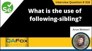 What is the use of following-sibling (Selenium Interview Question #318)