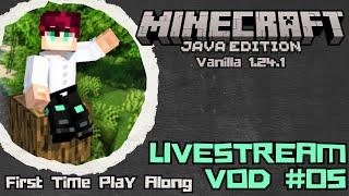 Playing Minecraft For The First Time | VOD March 10, 2025 |  Part #05