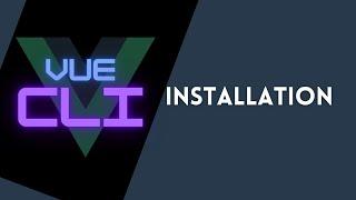 Vue CLI | Installation