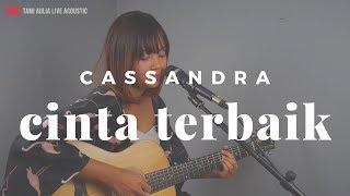 Cinta Terbaik Cassandra ( Tami Aulia Cover )