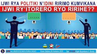 IJWI RYA #POLITIKI N'#IDINI RIRIMO KUMVIKANA. IJWI RY'#ITORERO RYO RIRIHE???