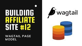 CREATE & MIGRATE Wagtail PAGE Model | Building Affiliate Website #12