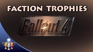 Fallout 4 - How To Get All Faction Trophies in One Playthrough & Nuclear Option/Nuclear Family