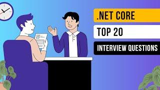  Top 20 Most Important .NET Core (.NET 8) Interview Questions - 2025 